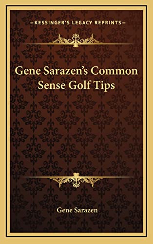 Gene Sarazen's Common Sense Golf Tips
