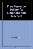 Free Resource Builder for Librarians and Teachers
