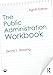 The Public Administration Workbook