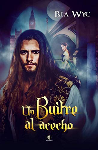 Un buitre al Acecho (Los hombres oscuros del East End nº 1)