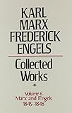 Collected Works of Karl Marx and Friedrich Engels, 1845-48, Volume 6