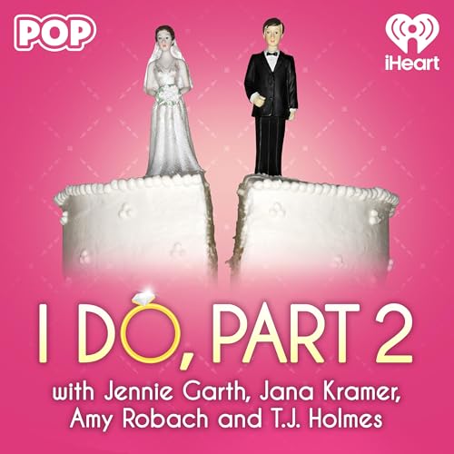 I Do, Part 2 Podcast Por iHeartPodcasts arte de portada