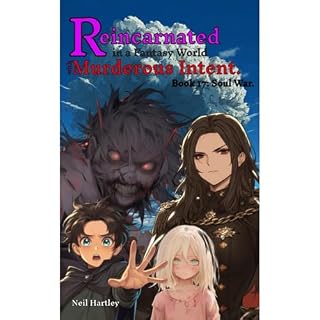 Reincarnated in a Fantasy World with Murderous Intent Audiobook By Neil Hartley cover art