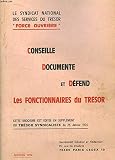 Le Syndicat National des Services du Trésor 'Force Ouvrière'. Conseille, Documente et Défend les Fonctionnaires du Trésor.