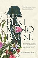 This is Perimenopause: The Symptoms That Were Missed, The Diagnosis You Deserve, And The Healing Plan That Really Works 1971949019 Book Cover