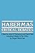 Habermas: Critical Debates