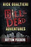 Bottom Feeders (Bill of the Dead Adventures Book 1)