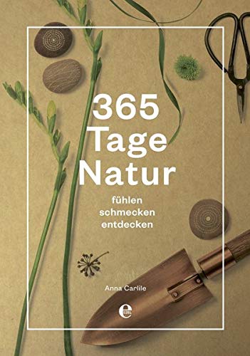 Télécharger 365 Tage Natur: fühlen, schmecken, entdecken Livre eBook France