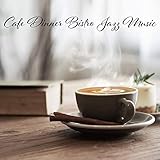 cafe bistro wien  Best Jazz for Restaurant, Bistro, Café