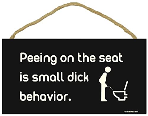Lustiges Holzschild "Peeing On The Seat Is Small Dick Behavior", 29,2 x 15,2 cm Cover