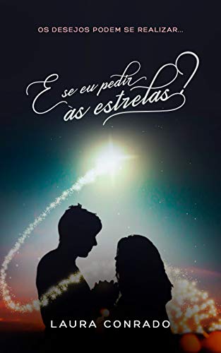 E se eu pedir às estrelas?