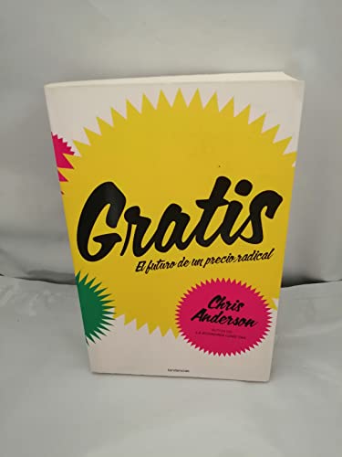 Gratis: El futuro de un precio radical (Tendencias nueva economía)
