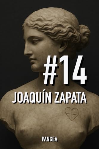 #14: Pequeñas herejías del corazón (Joaquín Zapata. Pensamiento. nº 2)