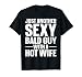 Funny Bald Guy Design for Men Dad Husband Hairless Bald Man T-Shirt