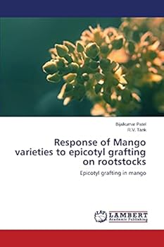 Paperback Response of Mango varieties to epicotyl grafting on rootstocks Book