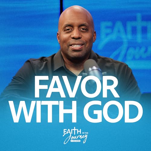 Episode 7: Favor With God