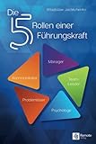  Die 5 Rollen einer Führungskraft