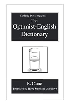 The Optimist-English Dictionary : A Nothing Press Book
