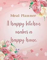 Meal Planner : Weekly Meal Planner Food Planner and Grocery List Menu Food Planners Records Journal Log Book 8. 5x11 Inches 120 Pages 1729779735 Book Cover