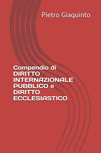  Compendio di DIRITTO INTERNAZIONALE PUBBLICO e DIRITTO ECCLESIASTICO
