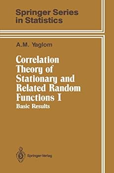 Hardcover Correlation Theory of Stationary and Related Random Functions: Volume I: Basic Results (Springer Series in Statistics) Book
