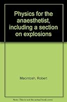 Physics for the anaesthetist, including a section on explosions B0000CM4CM Book Cover