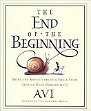 The End of the Beginning: Being the Adventures of a Small Snail (and an Even Smaller Ant)