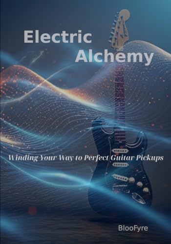 Electric Alchemy: Winding Your Way to Perfect Guitar Pickups