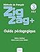 ZigZag+. Méthode de français. Niveau 3. Guide pédagogique: Guide pedagogique 3