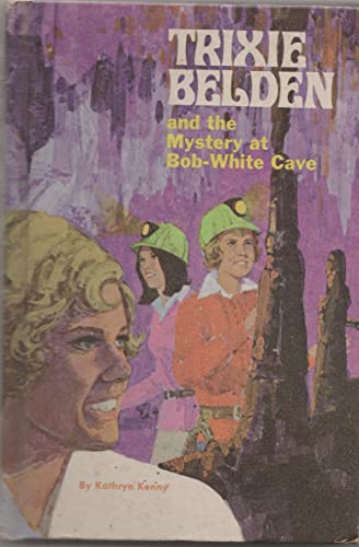 Trixie Belden and the Mystery at Bob-White Cave... B09H4R1ZGZ Book Cover
