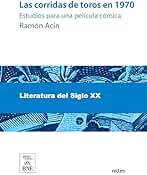 Las corridas de toros en 1970 : estudios para una película cómica (Colección Biblioteca Nacional de España)