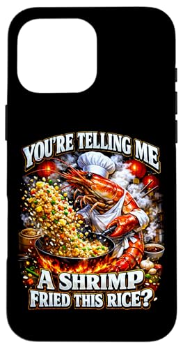 Funny You're Telling Me A Shried This Rice Meme �X�}�z�P�[�X iPhone 16 Pro Max �p