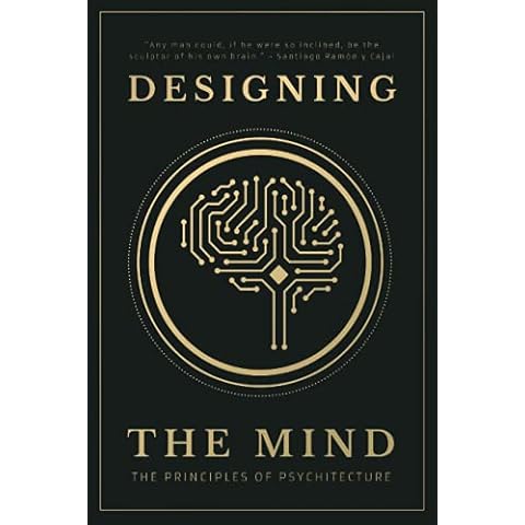 Designing the Mind: The Principles of Psychitecture Cover