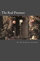 The Real Presence 1482016214 Book Cover