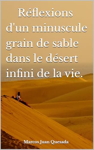 Réflexions d'un grain de sable édition reliée de collection numérotée - 2