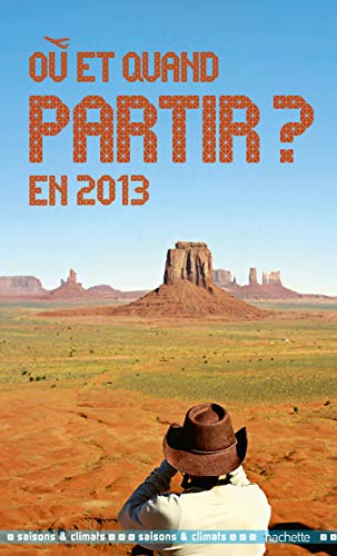 Télécharger Où et quand partir en 2013 ? PDF