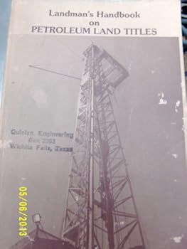 Paperback Landman's Handbook on Petroleum Land Titles Book