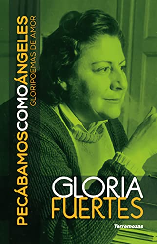 Pecábamos como ángeles: Gloripoemas de amor (SIN COLECCION)