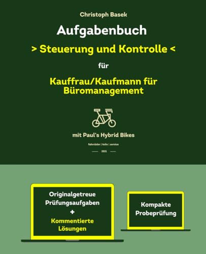 Aufgabenbuch - Steuerung und Kontrolle für Kauffrau/Kaufmann für Büromanagement - kommentierte Lösungen