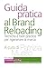 Guida Pratica Al Brand Reloading. Tecniche E Best Practice Per Rigenerare La Marca - 3