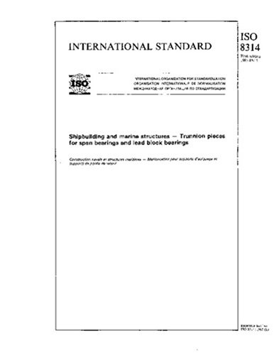 Buy ISO 8314:1987, Shipbuilding and marine structures -- Trunnion ...