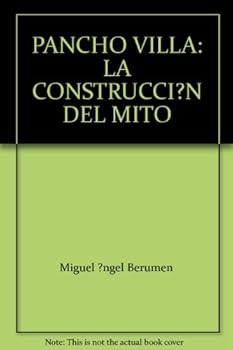 Hardcover PANCHO VILLA: LA CONSTRUCCI?N DEL MITO Book