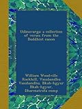 Ud&Atilde;&cent;navarga: a collection of verses from the Buddhist canon