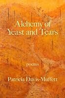 Alchemy of Yeast and Tears 1639802681 Book Cover