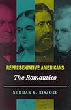 Representative Americans: The Romantics