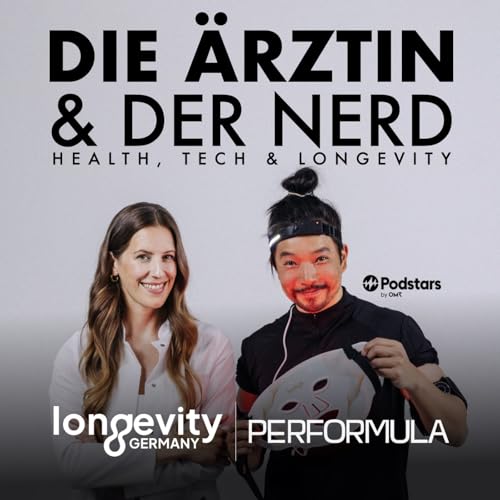 Die &Auml;rztin & der Nerd &ndash; Health, Tech & Longevity Podcast Por Dr. med. Anne Latz Toan Nguyen arte de portad