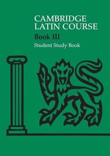 Cambridge Latin Course 3 Student Study Book by Cambridge School Classics Project (June 21, 2007) Paperback