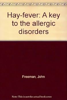Hardcover Hay-Fever A Key to the Allergic Disorders Book