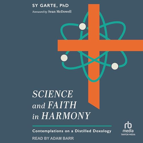 Science and Faith in Harmony by Sy Garte PhD, Sean McDowell - foreword episode artwork