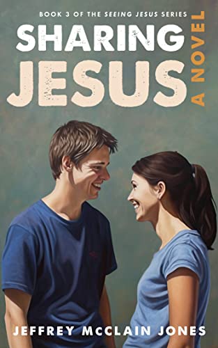 Sharing Jesus (Seeing Jesus Book 3) (English